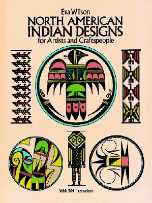 North American Indian Designs for Artists and Craftspeople (Dover Pictorial Archive)