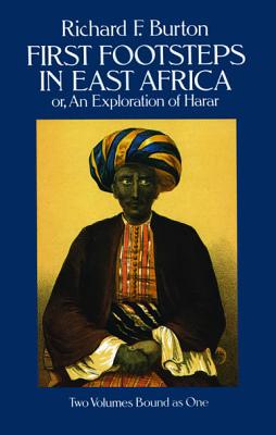 First Footsteps in East Africa; Or, an Exploration of Harar