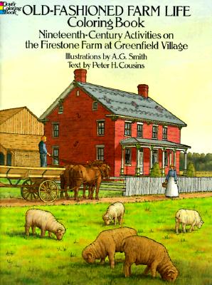 Image for Old-Fashioned Farm Life Coloring Book: Nineteenth Century Activities on the Firestone Farm at Greenf