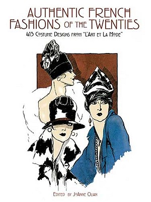 Authentic French Fashions of the Twenties: 413 Costume Designs from 