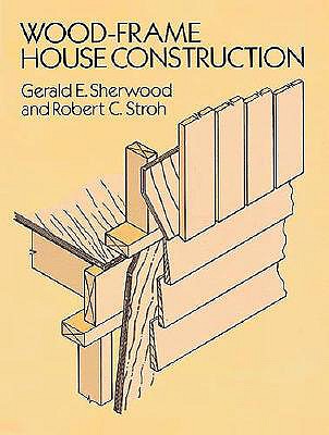 Wood-Frame House Construction (Dover Crafts: Building & Construction)