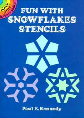 Fun with Snowflakes Stencils (Dover Stencils)