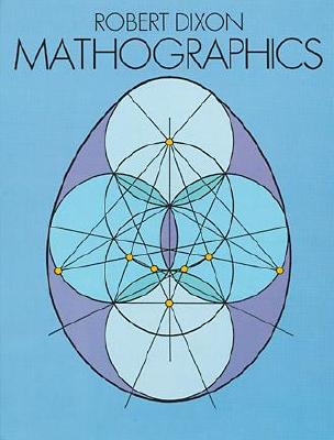 Mathographics (Dover Recreational Math)