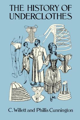 The History of Underclothes (Dover Fashion and Costumes)