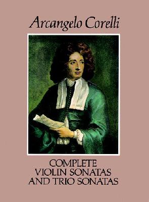 Complete Violin Sonatas and Trio Sonatas (Dover Chamber Music Scores)