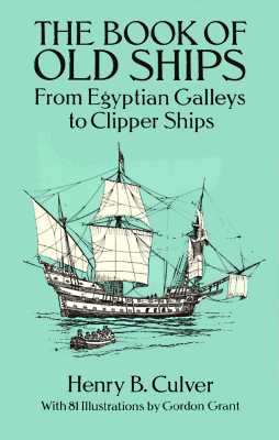 Book of Old Ships: From Egyptian Galleys to Clipper Ships (Revised)