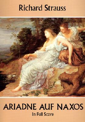 Ariadne auf Naxos in Full Score (Dover Opera Scores)