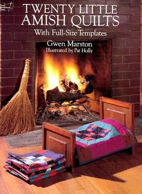 Twenty Little Amish Quilts: With Full-Size Templates (Dover Quilting)