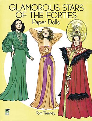 Glamorous Stars of the Forties Paper Dolls (Dover Celebrity Paper Dolls)