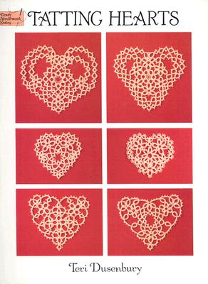 Tatting Hearts (Dover Knitting, Crochet, Tatting, Lace)