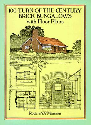 100 Turn-of-the-Century Brick Bungalows with Floor Plans (Dover Architecture) Image for 100 Turn-of-the-Century Brick Bungalows with Floor Plans (Dover Architecture)