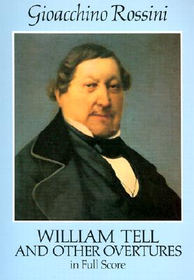 William Tell and Other Overtures in Full Score (Dover Music Scores)