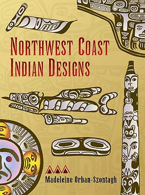 Image for Northwest Coast Indian Designs (Dover Pictorial Archive) Northwest Coast Indian Designs (Dover Pictorial Archive)