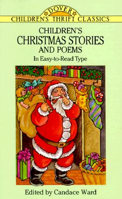 Children's Christmas Stories and Poems: In Easy-to-Read Type (Dover Children's Thrift Classics)