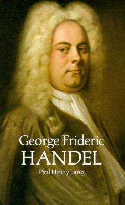 George Frideric Handel (Dover Books on Music)
