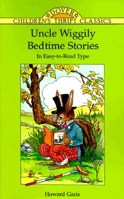 Uncle Wiggily Bedtime Stories: In Easy-to-Read Type (Dover Children's Thrift Classics)