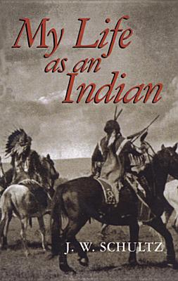 My Life as an Indian (Native American)
