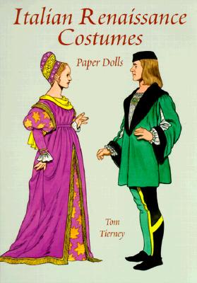 Italian Renaissance Costumes; Paper Dolls