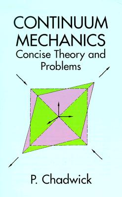 Continuum Mechanics: Concise Theory and Problems (Dover Books on Physics)