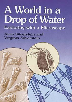 A World in a Drop of Water: Exploring with a Microscope (Dover Science For Kids)