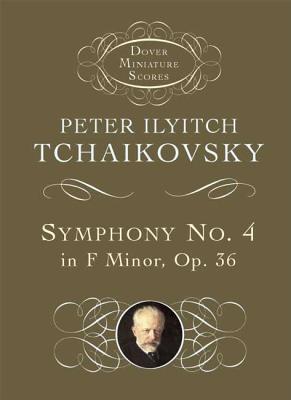 Symphony No. 4 in F Minor, Op. 36 Dover miniature scores