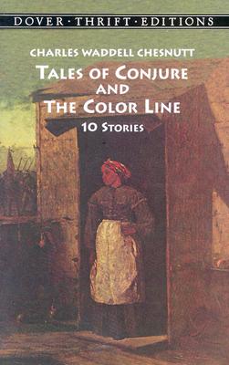 Tales of Conjure and the Color Line - 10 Stories [Dover Thrift Edition]
