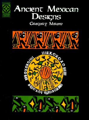 Ancient Mexican Designs (Dover Pictorial Archive)