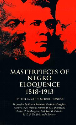 Masterpieces of Negro Eloquence: 1818-1913 Image for Masterpieces of Negro Eloquence: 1818-1913