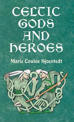 Celtic Gods and Heroes (Revised)