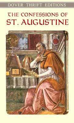 The Confessions of St. Augustine (Dover Thrift Editions)