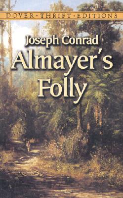 Almayer's Folly (Thrift Editions) [Paperback] Conrad, Joseph