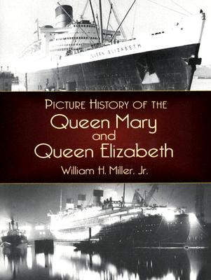 Picture History of the Queen Mary and Queen Elizabeth (Dover Maritime)