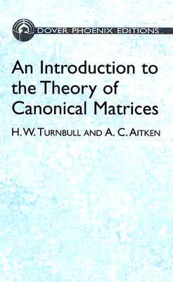 An Introduction to the Theory of Canonical Matrices (Dover Books on Mathematics)