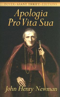 Apologia Pro Vita Sua (Dover Thrift Editions: Religion)
