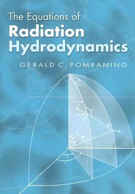 The Equations of Radiation Hydrodynamics (Dover Books on Physics)