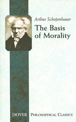 Image for The Basis of Morality (Dover Philosophical Classics)
