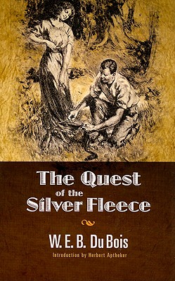 The Quest of the Silver Fleece (Dover Books on Literature & Drama)