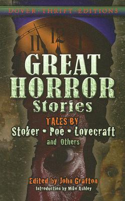 Great Horror Stories: Tales by Stoker, Poe, Lovecraft and Others (Dover Thrift Editions: Gothic/Horror)