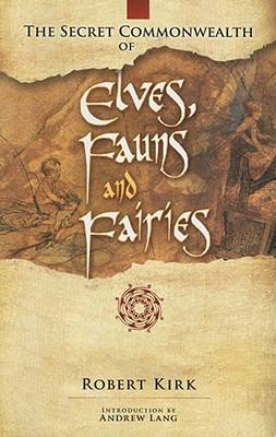 Secret Commonwealth of Elves, Fauns and Fairies