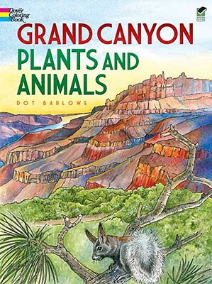 Grand Canyon Plants and Animals Coloring Book (Dover Nature Coloring Book)
