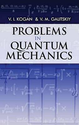 Problems in Quantum Mechanics (Dover Books on Physics)