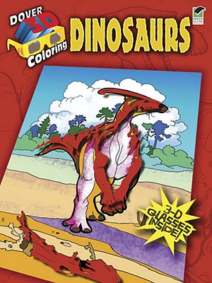 3-D Coloring Book--Dinosaurs (Dover 3-D Coloring Book)