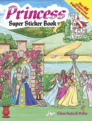 Princess Super Sticker Book (Dover Sticker Books)