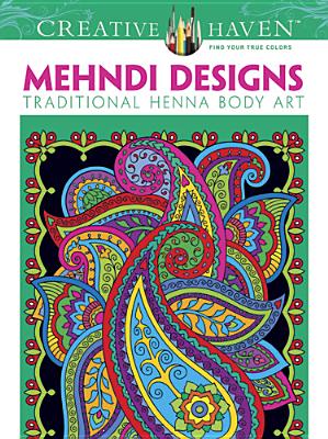 Dover Creative Haven Mehndi Designs Coloring Book (Creative Haven Coloring Books)