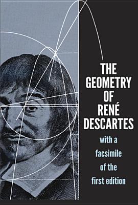 The Geometry of Ren Descartes: with a Facsimile of the First Edition (Dover Books on Mathematics)