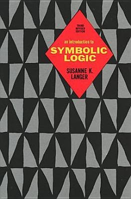 An Introduction to Symbolic Logic, 3Rd Edition