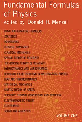 Fundamental Formulas of Physics, Vol. 1