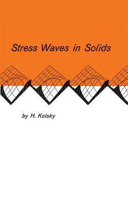 Image for Stress Waves in Solids; Stress Waves in Solids Stress Waves in Solids; Stress Waves in Solids