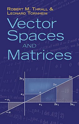 Image for Vector Spaces and Matrices (Dover Books on Mathematics) Vector Spaces and Matrices (Dover Books on Mathematics)