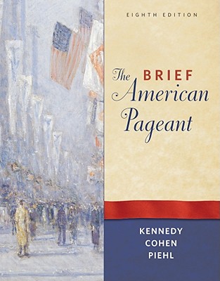 The Brief American Pageant: A History of the Republic